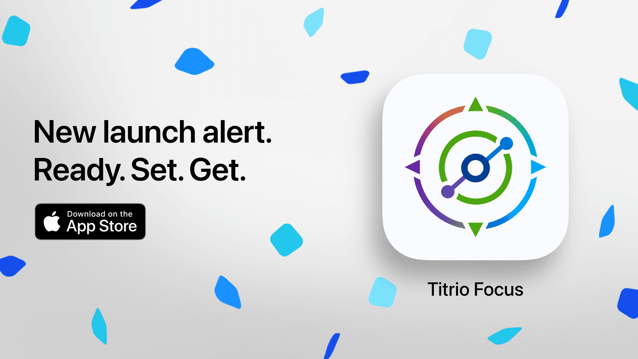 Titrio Focus Ready Steady Launch app announcement artwork.